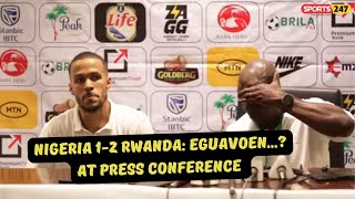 NIGERIA 12 RWANDA EGUAVOEN AT PRESS CONFERENCE [upl. by Arabrab]