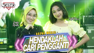 HENDAKLAH CARI PENGGANTI  DUO AGENG Indri x Sefti ft Ageng Music Official Live Music [upl. by Aidole61]