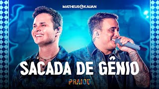 Matheus amp Kauan  Sacada de Gênio PRAIOU Ao Vivo em São Paulo [upl. by Bodi524]