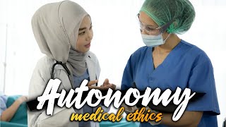 Autonomy  Medical Ethics Made Easy [upl. by Broeker]