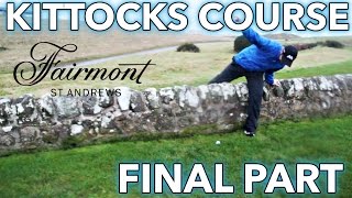 Kittocks Course  St Andrews Fairmont  Final Part  vs Rick Shiels [upl. by Elin]