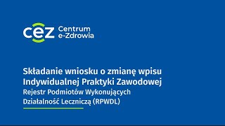 Przygotowanie i składanie wniosku w RPWDL o zmianę wpisu Indywidualnej Praktyki Zawodowej [upl. by Annahsad]