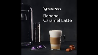 Nespresso Banana Caramel Latte  USA [upl. by Nathanil]