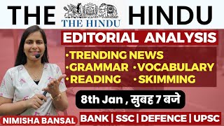 The Hindu Editorial Analysis 8TH JANUARY 2024 Vocab Grammar Reading Skimming  Nimisha Bansal [upl. by Assyral534]