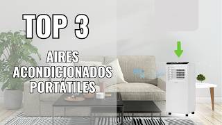 ¡Top 3 Mejor AIRE ACONDICIONADO PORTÁTIL ❰ Agosto 2024 ❱ [upl. by Rotceh687]