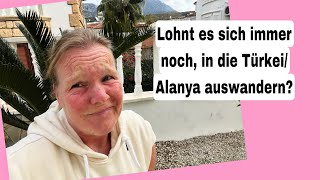 Lohnt es sich immer noch nach Alanya auswandern 7 Februar 2024 [upl. by Adela]