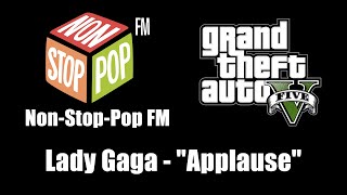 GTA V GTA 5  NonStopPop FM  Lady Gaga  quotApplausequot [upl. by Id]