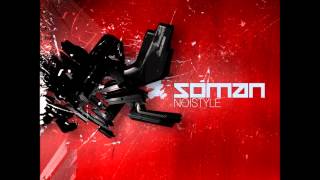 Soman Noistyle HQ [upl. by Artemahs]