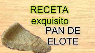 Receta PAN DE ELOTE  Facil [upl. by Maggs]