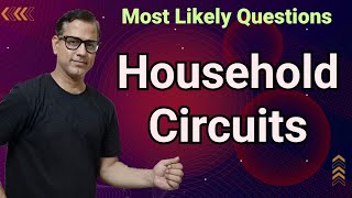 Household Circuits Class 10 ICSE  Most Important Questions Household Circuits  sirtarunrupani [upl. by Frodina959]