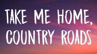 Lana Del Rey  Take Me Home Country Roads Lyrics [upl. by Tomchay]