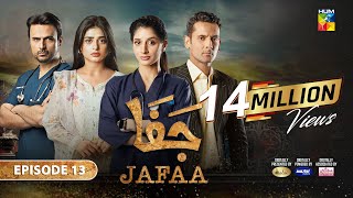 Jafaa  Ep 13  CC 16th Aug 2024  Sponsored By Salai Masterpaints amp Ujooba Beauty Cream  HUM TV [upl. by Kciredohr637]