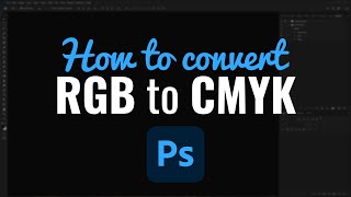 How to Convert RGB to CMYK in Photoshop [upl. by Gnagflow]