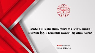 2023 Yılı Eski HükümlüTMY Statüsünde Sürekli İşçi Temizlik Görevlisi Alım Kurası [upl. by Bruno]