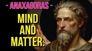 ANAXAGORAS  mind and matter [upl. by Orpha]