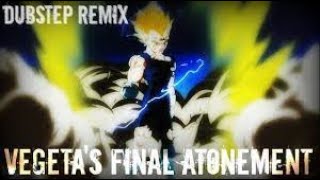 Vegetas Final Atonement Dubstep Remix Lezbeepic Reupload [upl. by Acebber363]