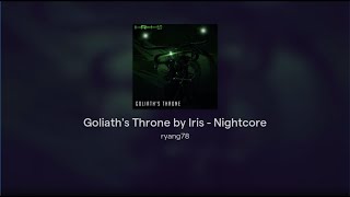 Goliaths Throne by Iris  Nightcore [upl. by Tlihcox]