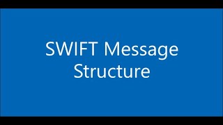 SWIFT Message Structure [upl. by Philippine]