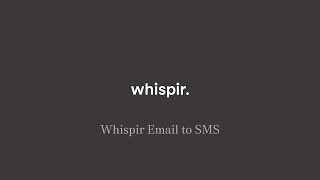 Whispir Email to SMS [upl. by Annez458]