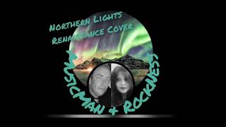 Northern Lights  Renaissance Cover [upl. by Ardnasak340]