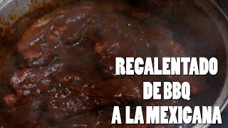 Recalentado de BBQ a la mexicana  Los Tarascos [upl. by Arriec]