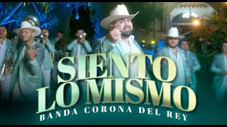 Siento Lo Mismo  Banda Corona Del Rey [upl. by Oilegor]