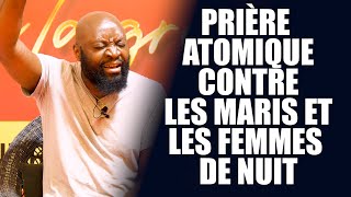 Prière atomique contre les maris et les femmes de nuit  Révérend Bertrand Rim [upl. by Rikahs]