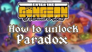 Enter the Gungeon A Farewell to Arms  How to Unlock Paradox [upl. by Quartus]