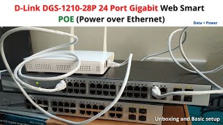 DLink DGS121028P 24 Port Gigabit Web Smart – POE Unboxing and Basic setup [upl. by Ebeneser]