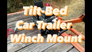 Valhalla Kustom  Tilt Bed Car Trailer Winch Mount Install HowTo [upl. by Enilram]