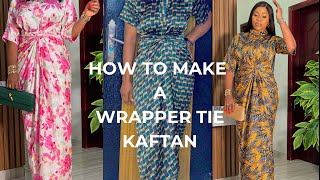 How To Make A WRAPPERTIE KAFTAN With a PLACKET DETAILED TUTORIAL [upl. by Yelraf262]