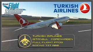 MSFS ISTANBUL LTFM to COPENHAGEN EKCH TURKISH AIRLINES PMDG BOEING 737800 [upl. by Lexie]