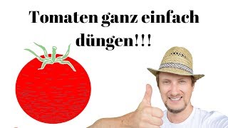 Tomaten richtig düngen 🍅 Meine einfache Anleitung [upl. by Suiravad]