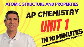 AP Chemistry Unit 1 in 10 Minutes  Atomic Structure and Properties [upl. by Skvorak]