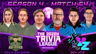 Gen XYZ vs Gazs Soldiers  Match 54 Season 4  The Dozen Trivia League [upl. by Gargan]