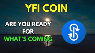 YEARN FINANCE YFI Are you Ready for Whats Coming [upl. by Anail]