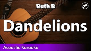 Ruth B  Dandelions SLOW karaoke acoustic [upl. by Oj]