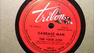 The Four Aces  Garbage Man Trilon 144 [upl. by Enirahtak]