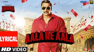 Lyrical Aala Re Aala  SIMMBA  Ranveer Singh Sara Ali Khan  Tanishk Bagchi Dev Negi Goldi [upl. by Liana]