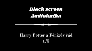 Harry Potter  Audiokniha  Fénixův řád 15  Dark Screen [upl. by Mozart]