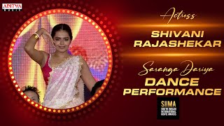 Actress Shivani Rajashekar Dance Performance For Saranga Dariya Song  SIIMA Awards [upl. by Fowler676]