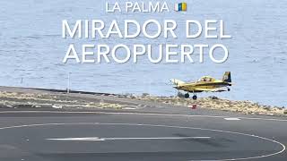 Mirador del Aeropuerto La Palma 4K [upl. by Siblee215]