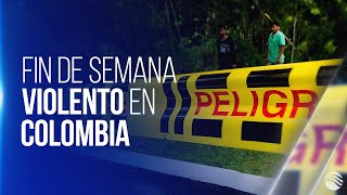 Fin de semana violento 15 personas asesinadas en 4 masacres en Colombia [upl. by Eintrok856]