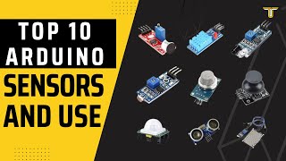 Top 10 Sensors for Arduino Projects And Their Uses [upl. by Kotz499]