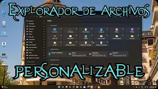 Nuevo Explorador de Archivos Para Windows Muy Personalizable FILES 3711 [upl. by Ford975]