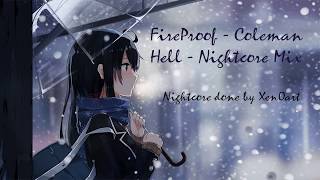 Coleman Hell Fireproof  Nightcore [upl. by Nawrocki]