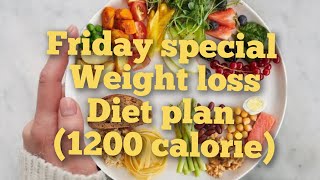 1200 calorie Friday special weight loss diet plan 1200caloriediet weightlossdiet healthyfood [upl. by Nonez195]