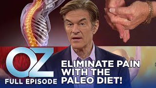 How to Eliminate Pain with the Paleo Diet  Dr Oz  S6  Ep 2  Full Episode [upl. by Germaun]