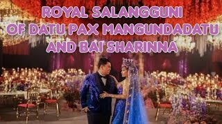 The Royal Salangguni of Datu Pax Ali Sangki Mangudadatu and Bai Sharinna Ampatuan Ampatuan [upl. by Queen407]