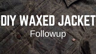 DIY Waxed Jacket Followup [upl. by Erdnaet]